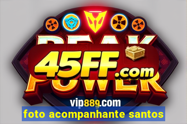 foto acompanhante santos